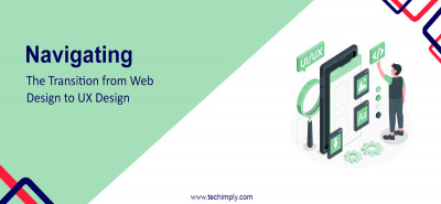 Navigating the Transition from Web Design to UX Design